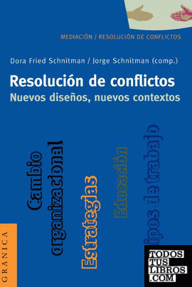 Resolución de Conflictos. Nuevos Diseños, Nuevos Contextos