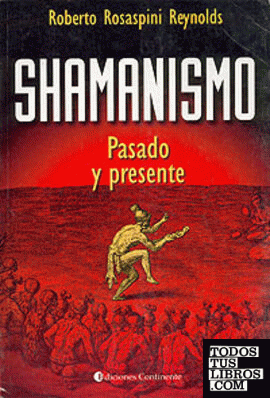 SHAMANISMO PASADO Y PRESENTE