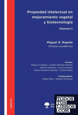 Propiedad Intelectual en Mejoramiento Vegetal y Biotecnología Agrícola  - Volume