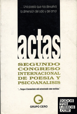 Actas del ll Congreso Internacional Grupo Cero de Poesía y Psicoanálisis
