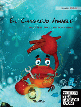 El Cangrejo Amable  (Spanish Edition of "The Caring Crab")