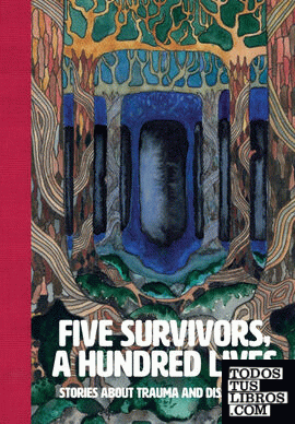 Five Survivors, a Hundred Lives