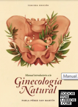 Manual introductorio a la Ginecología Natural