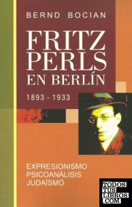 Fritz Perls en Berlín, 1893-1933