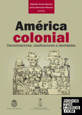 AMERICA COLONIAL. DENOMINACIONES, CLASIFICACIONES E IDENTID