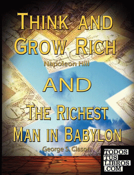 Think and Grow Rich by Napoleon Hill and the Richest Man in Babylon by George S.