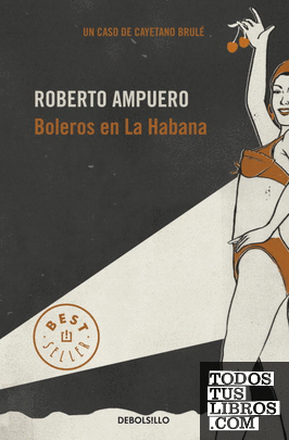 Boleros en La Habana (Detective Cayetano Brulé 2)