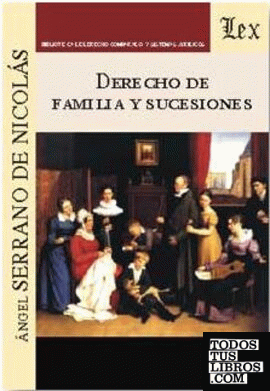 DERECHO DE FAMILIA Y SUCESIONES (Serrano de Nicolas - Olejnik)