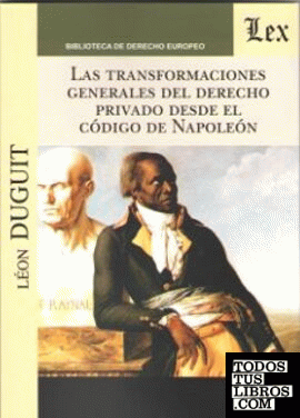 TRANSFORMACIONES GENERALES DEL DERECHO PRIVADO DESDE EL CODIGO DE NAPOLEON, LAS