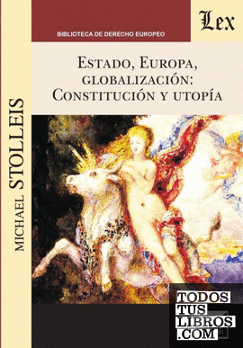 Estado, Europa, globalización: Constitución y utopía