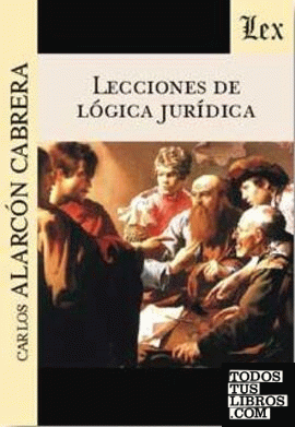LECCIONES DE LOGICA JURIDICA