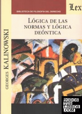 LOGICA DE LAS NORMAS Y LOGICA DEONTICA
