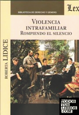 VIOLENCIA INTRAFAMILIAR. ROMPIENDO EL SILENCIO