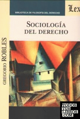 SOCIOLOGIA DEL DERECHO (Robles)