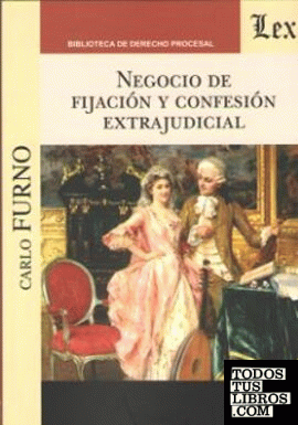 NEGOCIO DE FIJACION Y CONFESION EXTRAJUDICIAL