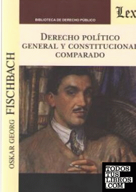 DERECHO POLITICO GENERAL Y CONSTITUCIONAL COMPARADO