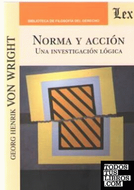 NORMA Y ACCION. UNA INVESTIGACION LOGICA