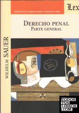 DERECHO PENAL. PARTE GENERAL (Sauer)