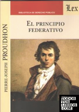 PRINCIPIO FEDERATIVO, EL (PROUDHON)