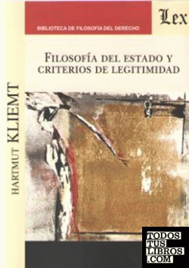 FILOSOFIA DEL ESTADO Y CRITERIOS DE LEGITIMIDAD