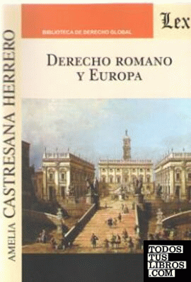DERECHO ROMANO Y EUROPA