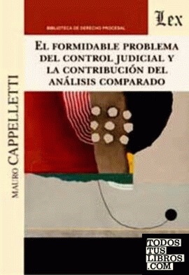 "FORMIDABLE PROBLEMA" DEL CONTROL JUDICIAL Y LA CONTRIBUCION DEL ANALISIS COMPAR