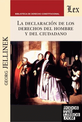 DECLARACION DE LOS DERECHOS DEL HOMBRE Y DEL CIUDADANO, LA