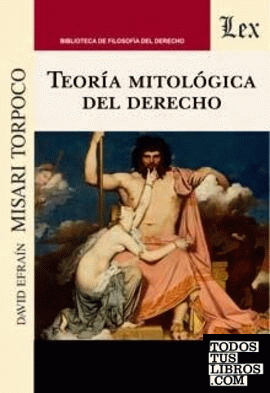 TEORIA MITOLOGICA DEL DERECHO