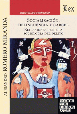 SOCIALIZACION, DELINCUENCIA Y CARCEL
