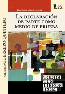 DECLARACION DE PARTE COMO MEDIO DE PRUEBA, LA