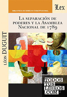 SEPARACION DE PODERES Y LA ASAMBLEA NACIONAL DE 1789, LA
