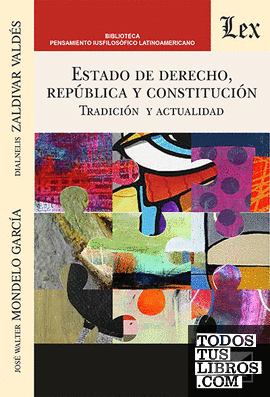 ESTADO DE DERECHO, REPUBLICA Y CONSTITUCION