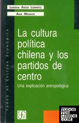 La cultura política chilena y los partidos de centro : Una explicación antropológica