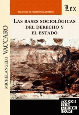 BASES SOCIOLGICAS DEL DERECHO Y EL ESTADO, LAS