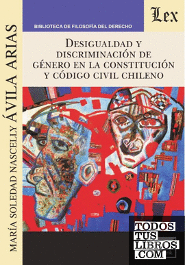 DESIGUALDAD Y DISCRIMINACION DE GENERO EN LACONSTITUCION Y CODIGO CIVIL CHILENO
