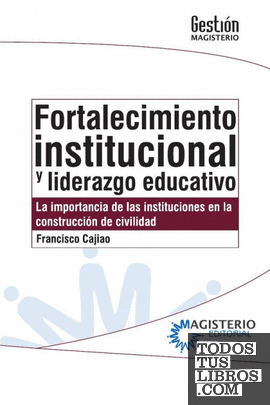 Fortalecimiento institucional y liderazgo educativo