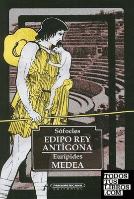 EDIPO REY - ANTIGONA - MEDEA