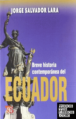 Breve historia contemporánea del Ecuador