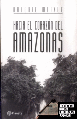 HACÍA EL CORAZÓN DEL AMAZONAS