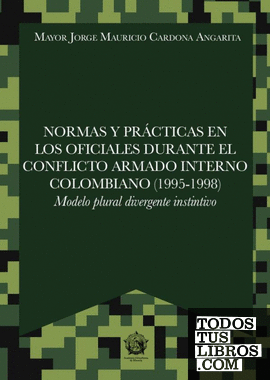 Normas y prácticas en los oficiales durante el conflicto armado interno colombia