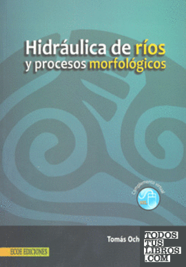 HIDRAULICA DE RIOS Y PROCESOS MORFOLOGICOS