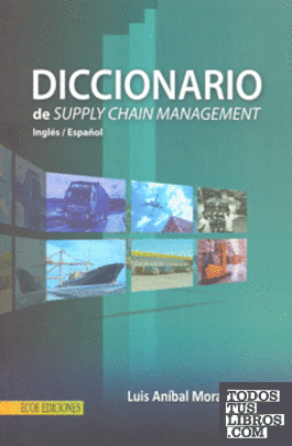 DICCIONARIO DE SUPPLY CHAN MANAGEMENT INGLES/ESPAÑOL