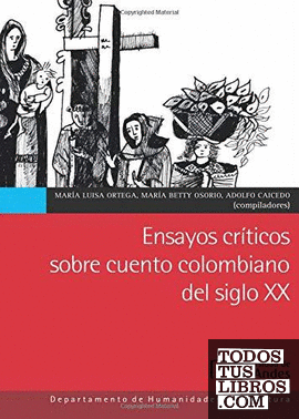 Ensayos críticos sobre cuento colombiano del siglo XX