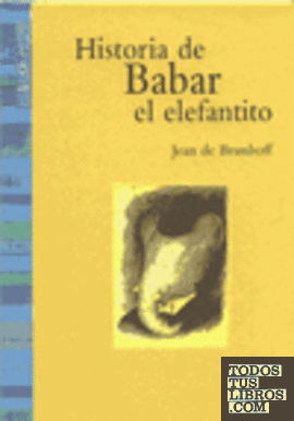 HISTORIA DE BABAR EL ELEFANTITO-TD