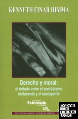 DERECHO Y MORAL: EL DEBATE ENTRE EL POSITIVISMO INCLUYENTE Y
