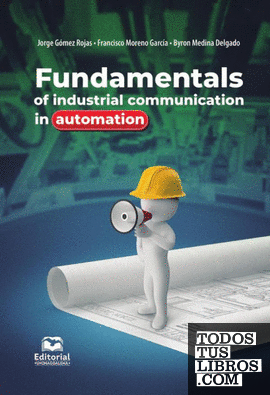 Fundamentals of industrial communications in automation