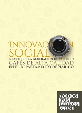 Innovación social a partir de la generación de valor en cafés de alta calidad en