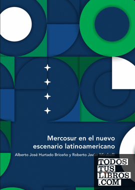 Mercosur en el nuevo escenario latinoamericano