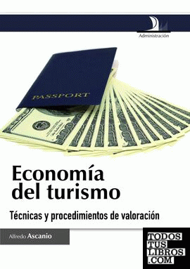 ECONOMIA DEL TURISMO, TECNICAS Y PROCEDIMIENTOS DE VALORACION ( EDIC. DE LA U )