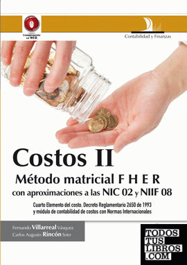 COSTOS II MÉTODO MATRICIAL F H E R CON APROXIMACIONES A LA NIC 02 Y NIF 08
